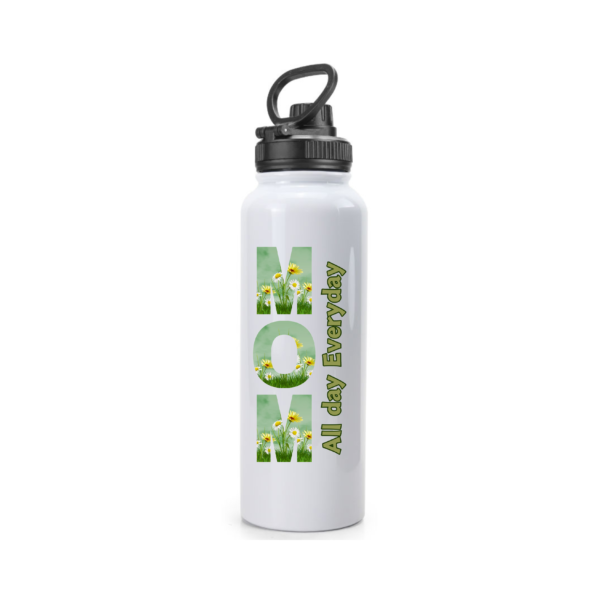 Mom All day everyday Bottle